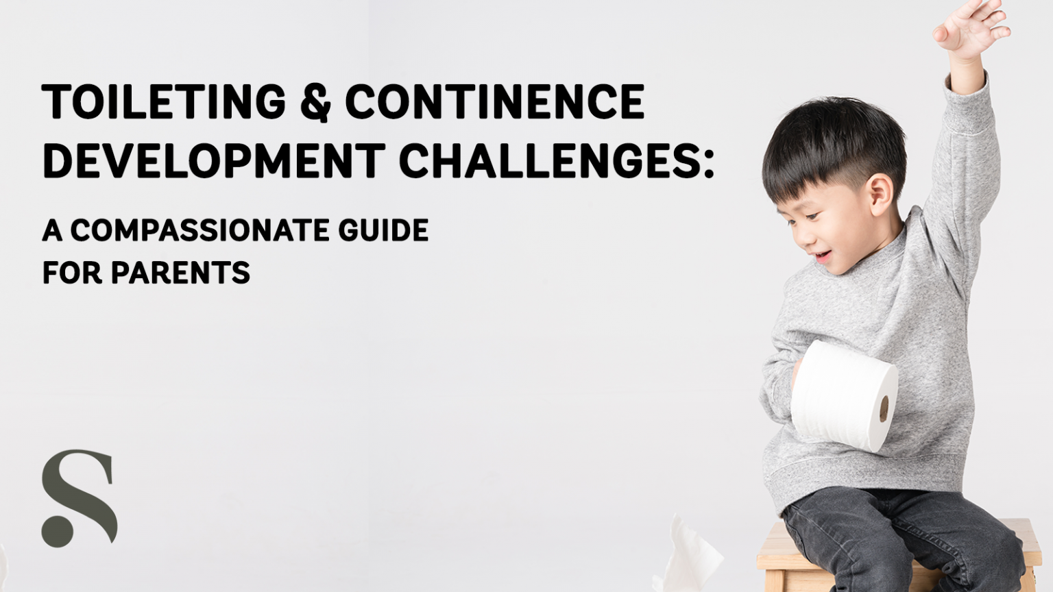 Toileting and Continence Development Challenges A Compassionate Guide